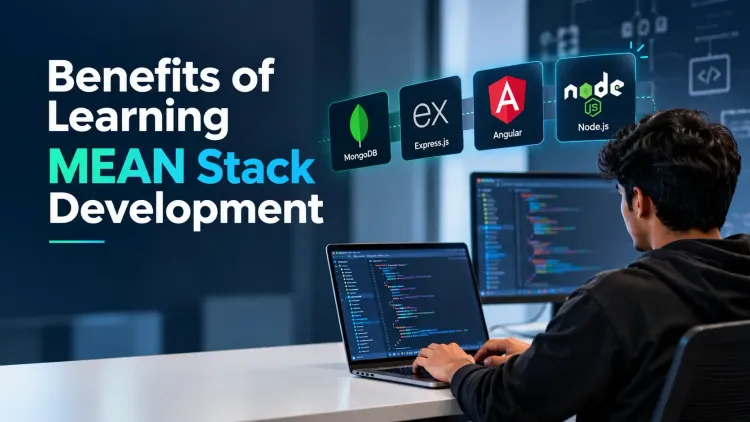Benefits of Learning MEAN Stack Development