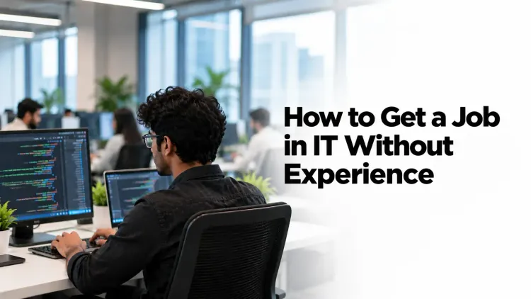 How to Get a Job in IT Without Experience