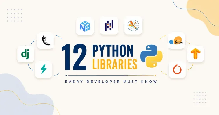 12 Python Libraries Every Developer Must Know